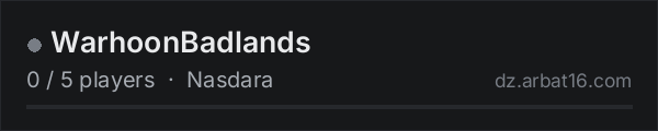 WarhoonBadlands on the AR16 DayZ server list