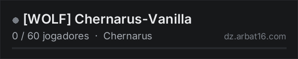 [WOLF] Chernarus-Vanilla na lista de servidores de DayZ da AR16