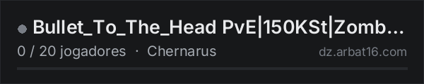 Bullet_To_The_Head PvE|150KSt|Zombies+|Animals+|Loot+|Traders na lista de servidores de DayZ da AR16