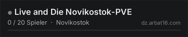 Live and Die Novikostok-PVE in der DayZ-Serverliste von AR16