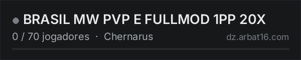 BRASIL MW PVP E FULLMOD 1PP 20X na lista de servidores de DayZ da AR16
