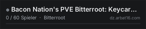 Bacon Nation's PVE Bitterroot: KeycardVaults|Radiation|Cannabis in der DayZ-Serverliste von AR16