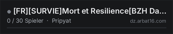 [FR][SURVIE]Mort et Resilience[BZH Dayz] in der DayZ-Serverliste von AR16