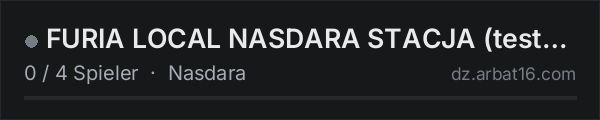 FURIA LOCAL NASDARA STACJA (test wlasciciela) in der DayZ-Serverliste von AR16