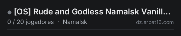 OS Rude and Godless Namalsk Vanilla Server na lista de servidores de DayZ da AR16