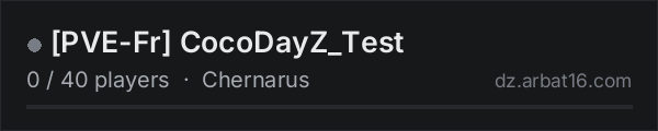 [PVE-Fr] CocoDayZ_Test on the AR16 DayZ server list