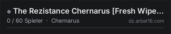 The Rezistance Chernarus [Fresh Wipe. Custom Mods. Vanilla+ ] in der DayZ-Serverliste von AR16