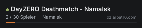 DayZERO Deathmatch - Namalsk in der DayZ-Serverliste von AR16