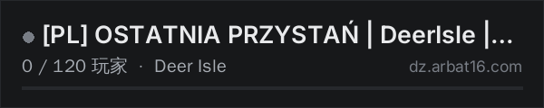 AR16 DayZ 服务器列表中的 PL OSTATNIA PRZYSTAŃ | DeerIsle | PvE | AI | Trader | Mining