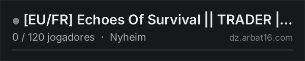 [EU/FR] Echoes Of Survival || TRADER || LOOT x3 || PVE || KOTH na lista de servidores de DayZ da AR16