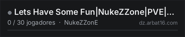 Lets Have Some Fun|NukeZZone|PVE|NEW na lista de servidores de DayZ da AR16