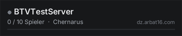 BTVTestServer in der DayZ-Serverliste von AR16