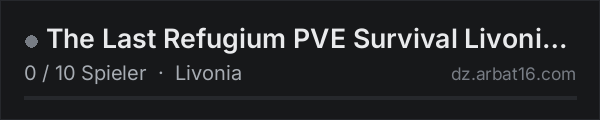 The Last Refugium PVE Survival Livonia Early Winter in der DayZ-Serverliste von AR16