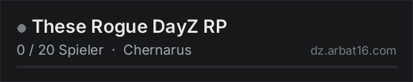 These Rogue DayZ RP in der DayZ-Serverliste von AR16