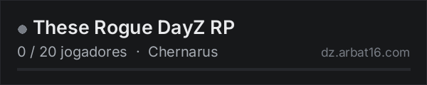 These Rogue DayZ RP na lista de servidores de DayZ da AR16