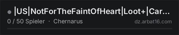 |US|NotForTheFaintOfHeart|Loot+|Cars/Heli/Tanks|Guns+|Armor+ in der DayZ-Serverliste von AR16