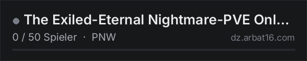The Exiled-Eternal Nightmare-PVE Only-NO KOS-$5k Start in der DayZ-Serverliste von AR16