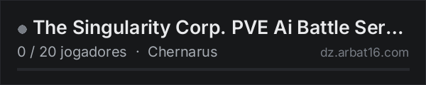 The Singularity Corp. PVE Ai Battle Server na lista de servidores de DayZ da AR16