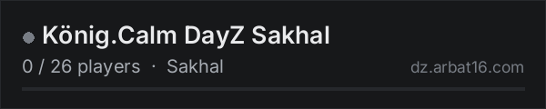 König.Calm DayZ Sakhal on the AR16 DayZ server list