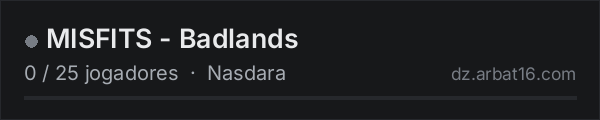 MISFITS - Badlands na lista de servidores de DayZ da AR16