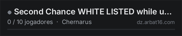 Second Chance WHITE LISTED while under construction na lista de servidores de DayZ da AR16