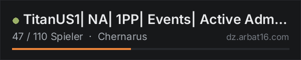 TitanUS1| NA| 1PP| Events| Active Admins in der DayZ-Serverliste von AR16