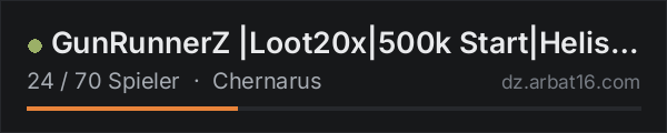 GunRunnerZ |Loot20x|500k Start|Helis|Raid Alarm|Tappers| Fresh in der DayZ-Serverliste von AR16