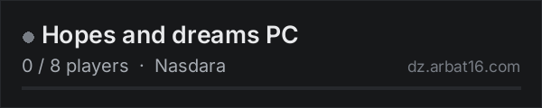 Hopes and dreams PC on the AR16 DayZ server list