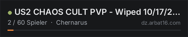 US2 CHAOS CULT PVP  -  Wiped 10/17/26  -  | 5 MAN | 3 Month Wip in der DayZ-Serverliste von AR16