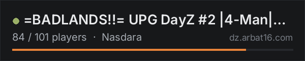 =BADLANDS!!= UPG DayZ #2 |4-Man|Weekend Raid|Airdrops on the AR16 DayZ server list