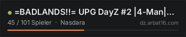 =BADLANDS!!= UPG DayZ #2 |4-Man|Weekend Raid|Airdrops in der DayZ-Serverliste von AR16