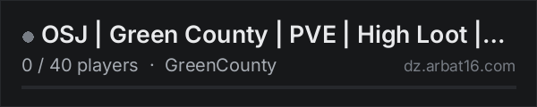 OSJ | Green County | PVE | High Loot | Freshie Friendly | Custo on the AR16 DayZ server list