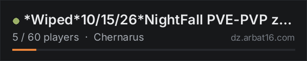 *Wiped*10/15/26*NightFall PVE-PVP zones/100k/Hordes/Events on the AR16 DayZ server list