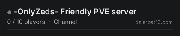 -OnlyZeds- Friendly PVE server on the AR16 DayZ server list