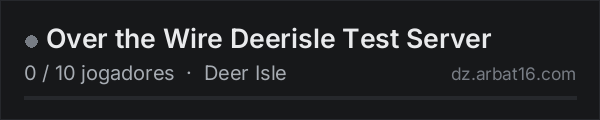 Over the Wire Deerisle Test Server na lista de servidores de DayZ da AR16
