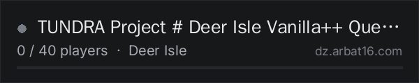 ㅤ     TUNDRA Project  #  Deer Isle Vanilla++ Quest PvP on the AR16 DayZ server list