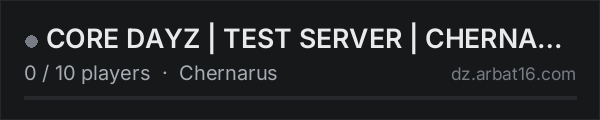 CORE DAYZ | TEST SERVER | CHERNARUS+ on the AR16 DayZ server list