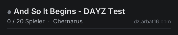 And So It Begins - DAYZ Test in der DayZ-Serverliste von AR16