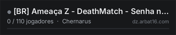 [BR] Ameaça Z - DeathMatch - Senha no Discord na lista de servidores de DayZ da AR16