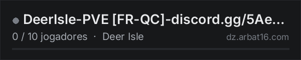 DeerIsle-PVE FR-QC-discord.gg/5Aecf9HdaE na lista de servidores de DayZ da AR16