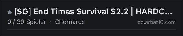 SG End Times Survival S2.2 | HARDCORE PVE | AI DRUGS LOOT+ | in der DayZ-Serverliste von AR16