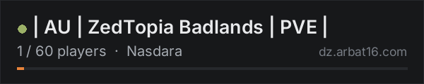 | AU | ZedTopia Badlands | PVE | on the AR16 DayZ server list