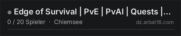 Edge of Survival | PvE | PvAI | Quests | FIXED in der DayZ-Serverliste von AR16