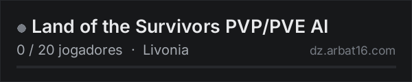 Land of the Survivors PVP/PVE AI na lista de servidores de DayZ da AR16