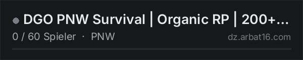 DGO PNW Survival | Organic RP | 200+ Quests | BBP in der DayZ-Serverliste von AR16