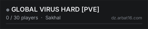 GLOBAL VIRUS HARD [PVE] on the AR16 DayZ server list