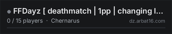 FFDayz [ deathmatch | 1pp | changing locations ] on the AR16 DayZ server list