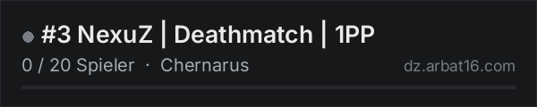 #3 NexuZ | Deathmatch | 1PP in der DayZ-Serverliste von AR16