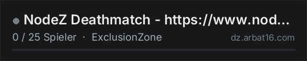 NodeZ Deathmatch - https://www.node-z.com in der DayZ-Serverliste von AR16