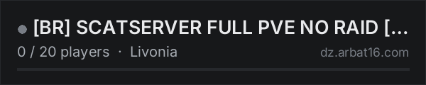 BR SCATSERVER FULL PVE NO RAID Livonia on the AR16 DayZ server list